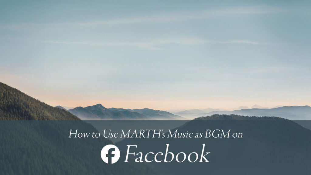 How to Use MARTH’s Music as BGM on Facebook Reels